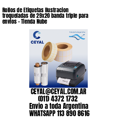 Rollos de Etiquetas Ilustracion troqueladas de 29×20 banda triple para envios – Tienda Nube