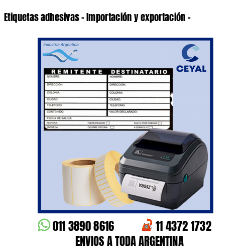 Etiquetas adhesivas – Importación y exportación –