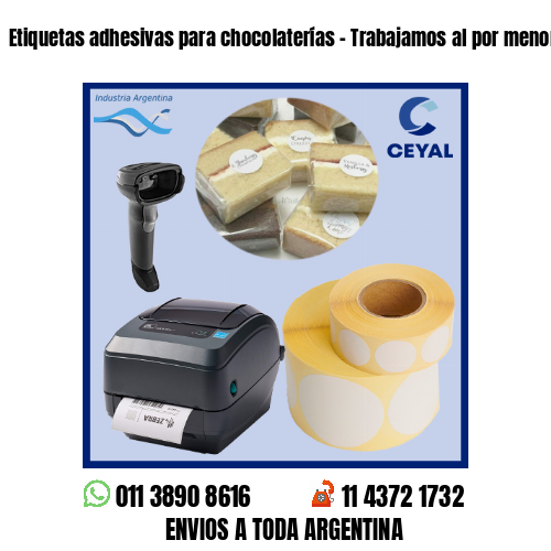 Etiquetas adhesivas para chocolaterías – Trabajamos al por menor y mayor