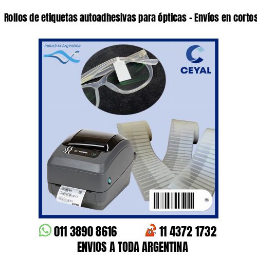 Rollos de etiquetas autoadhesivas para ópticas – Envíos en cortos plazos!
