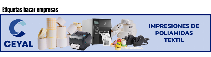 Etiquetas bazar empresas