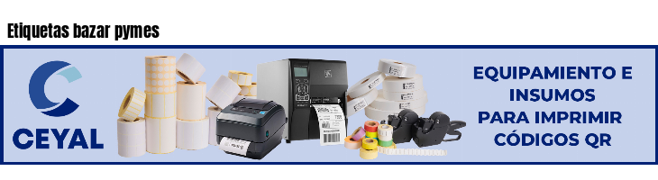 Etiquetas bazar pymes