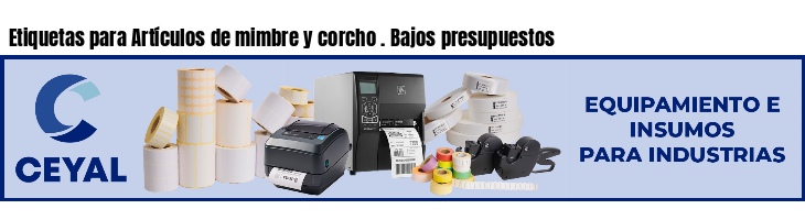 Etiquetas para Artículos de mimbre y corcho . Bajos presupuestos
