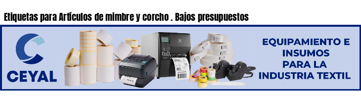 Etiquetas para Artículos de mimbre y corcho . Bajos presupuestos