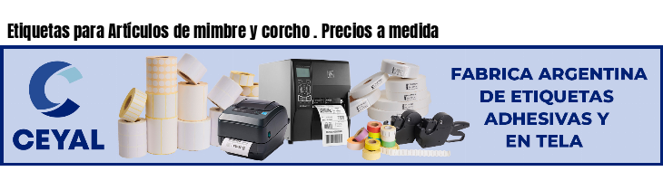Etiquetas para Artículos de mimbre y corcho . Precios a medida