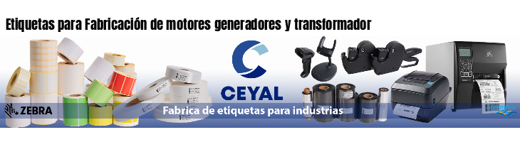 Etiquetas para Fabricación de motores generadores y transformador