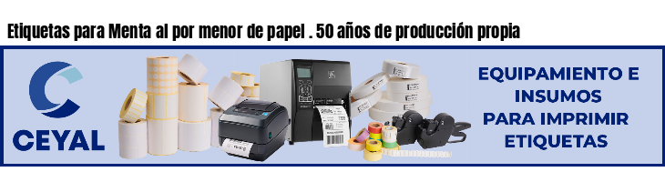Etiquetas para Menta al por menor de papel . 50 años de producción propia