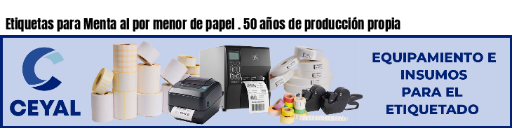 Etiquetas para Menta al por menor de papel . 50 años de producción propia
