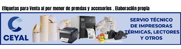 Etiquetas para Venta al por menor de prendas y accesorios . Elaboración propia