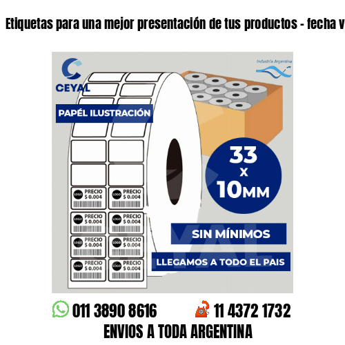 Etiquetas para una mejor presentación de tus productos – fecha vencimiento