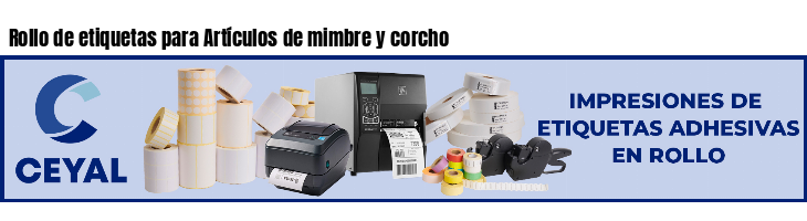 Rollo de etiquetas para Artículos de mimbre y corcho