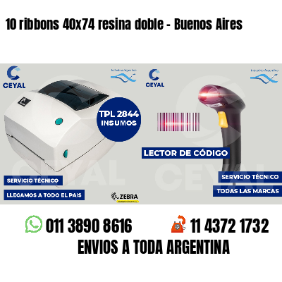 10 ribbons 40x74 resina doble - Buenos Aires