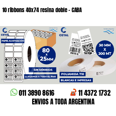 10 ribbons 40x74 resina doble - CABA