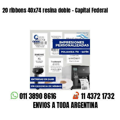 20 ribbons 40x74 resina doble - Capital Federal