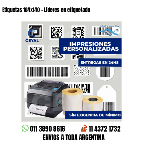 Etiquetas 104x140 - Líderes en etiquetado