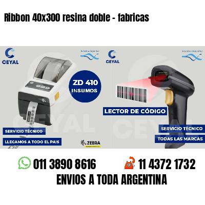 Ribbon 40x300 resina doble - fabricas