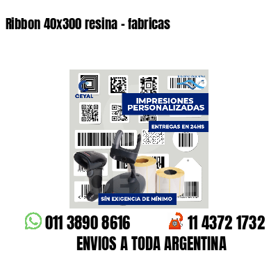 Ribbon 40x300 resina - fabricas