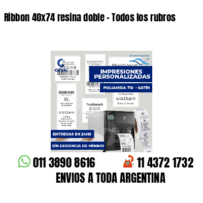 Ribbon 40x74 resina doble - Todos los rubros