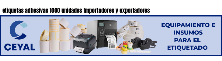 etiquetas adhesivas 1000 unidades Importadores y exportadores