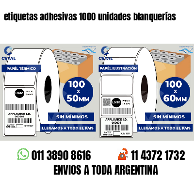 etiquetas adhesivas 1000 unidades blanquerías