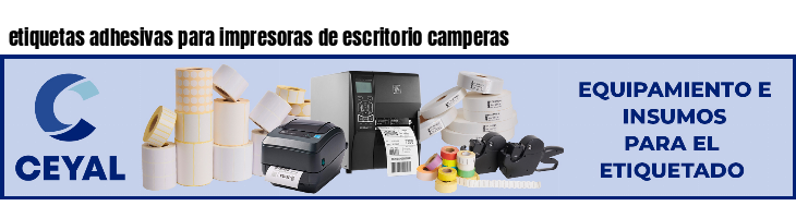 etiquetas adhesivas para impresoras de escritorio camperas