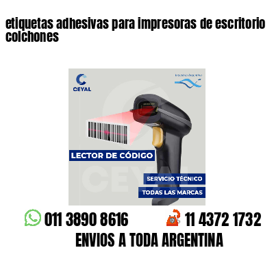 etiquetas adhesivas para impresoras de escritorio colchones