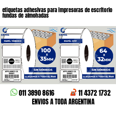 etiquetas adhesivas para impresoras de escritorio fundas de almohadas
