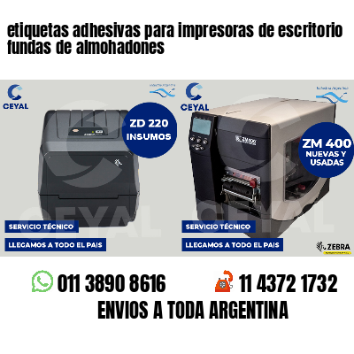 etiquetas adhesivas para impresoras de escritorio fundas de almohadones