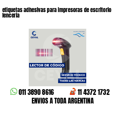 etiquetas adhesivas para impresoras de escritorio lenceria
