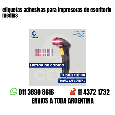 etiquetas adhesivas para impresoras de escritorio medias