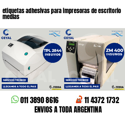 etiquetas adhesivas para impresoras de escritorio medias