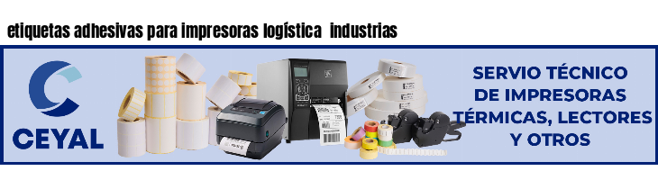 etiquetas adhesivas para impresoras logística  industrias