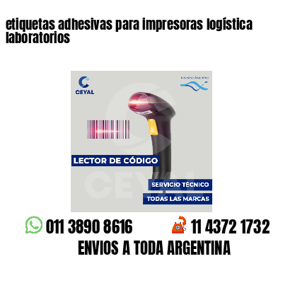 etiquetas adhesivas para impresoras logística  laboratorios