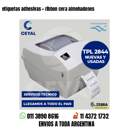 etiquetas adhesivas   ribbon cera almohadones