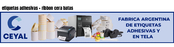 etiquetas adhesivas   ribbon cera batas