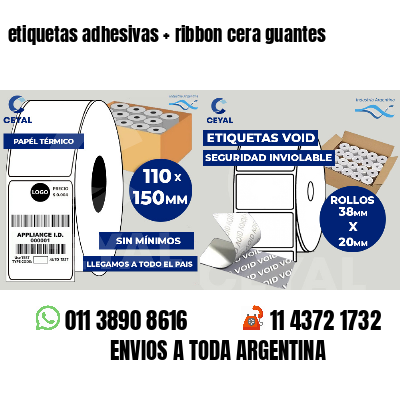 etiquetas adhesivas   ribbon cera guantes