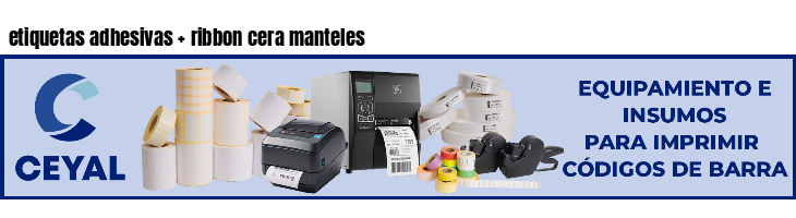 etiquetas adhesivas   ribbon cera manteles