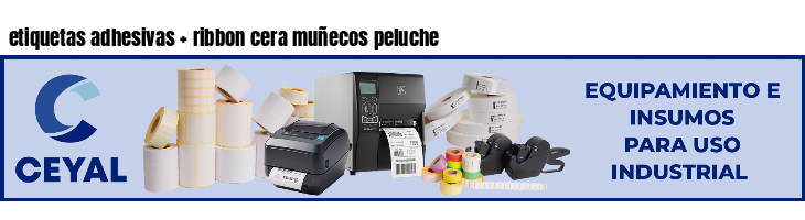 etiquetas adhesivas   ribbon cera muñecos peluche