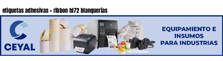 etiquetas adhesivas   ribbon hl72 blanquerías