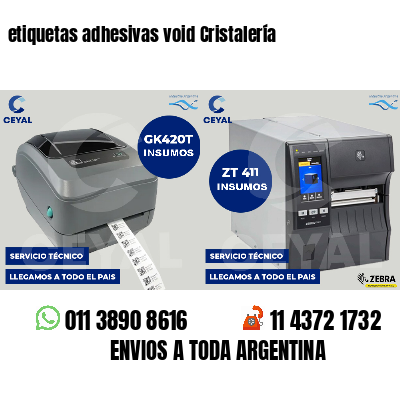 etiquetas adhesivas void Cristalería