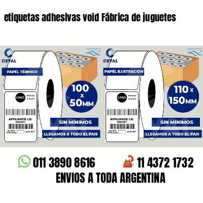 etiquetas adhesivas void Fábrica de juguetes