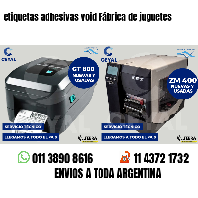 etiquetas adhesivas void Fábrica de juguetes