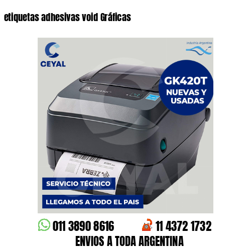 etiquetas adhesivas void Gráficas