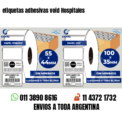 etiquetas adhesivas void Hospitales