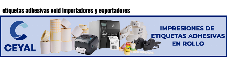 etiquetas adhesivas void Importadores y exportadores