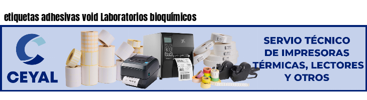 etiquetas adhesivas void Laboratorios bioquímicos