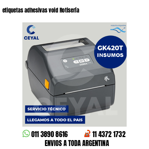 etiquetas adhesivas void Rotisería