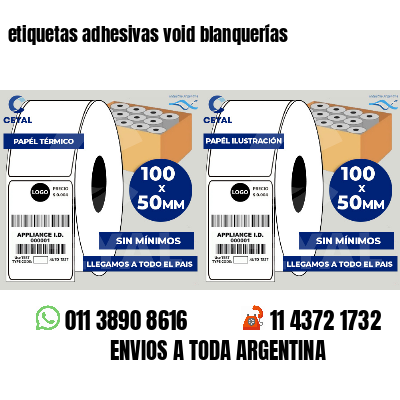 etiquetas adhesivas void blanquerías