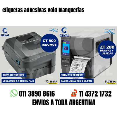 etiquetas adhesivas void blanquerías