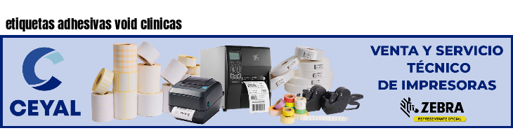 etiquetas adhesivas void clinicas